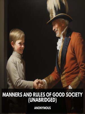 cover image of Manners and Rules of Good Society (Unabridged)
